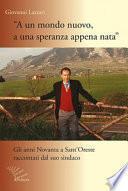 A un mondo nuovo, a una speranza appena nata. Gli anni Novanta di Sant'Oreste raccontati dal suo sindaco