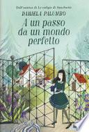 A un passo da un mondo perfetto