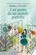 A un passo da un mondo perfetto