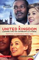 A United Kingdom. L'amore che ha cambiato la storia