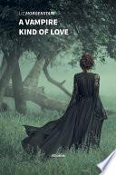 A Vampire Kind Of Love