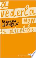 A vederla non si direbbe