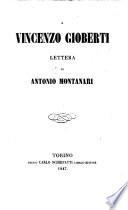 A Vincenzo Gioberti, lettera di Antonio Montanari. (Estratto dal giornale ... Il Felsineo.).