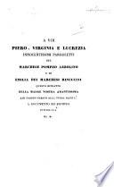 A voi Piero, Virginia e Lucrezia, innocentissimi pargoletti del Marchese Pompeo Azzolino e di Emilia dei Marchesi Rinuccini questo ritratto della madre vostra ... intitolava G. A.