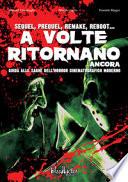 A volte ritornano... ancora. Guida alle saghe dell'horror cinematografico moderno