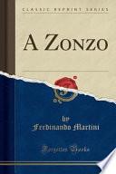 A Zonzo (Classic Reprint)