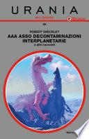 AAA Asso Decontaminazioni interplanetarie & altri racconti (Urania)