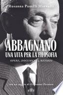 Abbagnano. Una vita per la filosofia