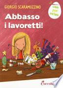 Abbasso i lavoretti