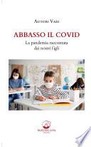 Abbasso il Covid. La pandemia raccontata dai nostri figli
