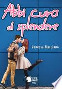 Abbi cura di splendere