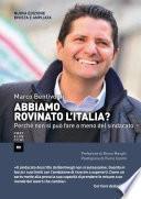 Abbiamo rovinato l'Italia?