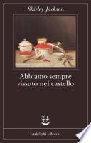 Abbiamo sempre vissuto nel castello