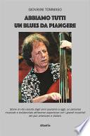 Abbiamo tutti un blues da piangere