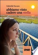 Abbiamo visto cadere una stella