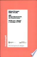 ABC. Applied benchmarking for competitiveness. Guida per i titolari e manager di PMI
