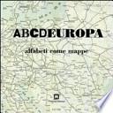 ABCDEUROPA. Alfabeti come mappe