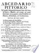 Abcedario pittorico nel quale compendiosamente sono descritte le patrie, i maestri, ed i tempi, ne'quali fiorirono circa quattro mila professori di pittura, di scultura, e d'architettura diviso in tre parte ...