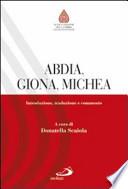 Abdia, Giona, Michea. Introduzione, traduzione e commento
