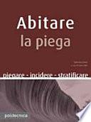 Abitare la piega. Piegare incidere stratificare