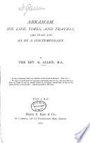 Abraham, His Life, Times, and Travels, 3800 Years Ago
