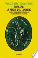 Abraxas: la magia del tamburo