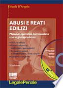 Abusi e reati edilizi. Con CD-ROM