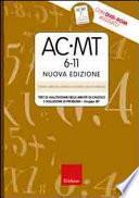 AC-MT 6-11. Test di valutazione delle abilità di calcolo e soluzione dei problemi. Gruppo MT. Con CD-ROM