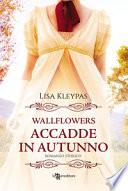 Accadde in autunno. Wallflowers
