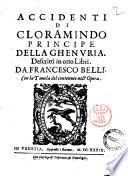 Accidenti di Cloramindo principe della Ghenuria, descritti in otto libri. Da Francesco Belli. Con la tauola del contenuto nell'opera