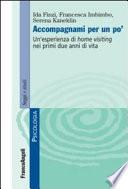Accompagnami per un po'. Un’esperienza di home visiting nei primi due anni di vita