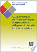Accordi e contratti nel «rinnovato» sistema di remunerazione delle prestazioni e delle funzioni ospedaliere