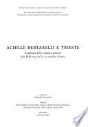 Achille Bertarelli e Trieste