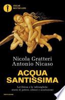 Acqua santissima. La Chiesa e la 'ndrangheta: storia di potere, silenzi e assoluzioni