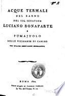 Acque termali del bagno del sig. senatore Luciano Bonaparte e Fumajuolo nelle vicinanze di Canino con qualche osservazione mineralogica