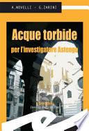 Acque torbide per l'investigatore Astengo