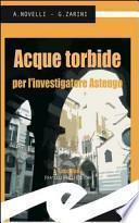 Acque torbide per l'investigatore Astengo