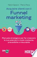 Acquisire clienti con il Funnel marketing