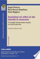 Acquisizioni nei settori ad alta intensità di conoscenza. Un'analisi interpretativa basata su casi di successo