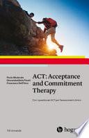 ACT: Acceptance and Commitment Therapy