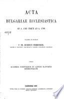 Acta Bulgariae ecclesiastica ab a. 1565 usque ad a. 1799