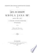 Acta regis Joannis III ad res anno 1683, imprimis in expeditione Viennensi, gestas, illustrandas