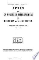 Actas del XV Congreso Internacional de Historia de la Medicina, Madrid-Alcalá, 22-29 de septiembre, 1956