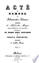 Acte e Nerone. Versione di Alesandro Dumas. Versione di Alessandro Magni. Coll'aggiunta di un racconto intitolato: Il nodo del Coturno, di (Samuele) Enrico Berthoud. Versione di Achille Mauri