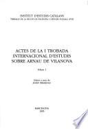 Actes de la I Trobada Internacional d'Estudis sobre Arnau de Vilanova