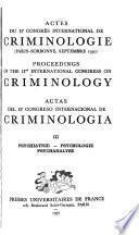 Actes du II0 Congrès international de criminologie (Paris Sorbonne, septembre 1950): Psychiatrie, psychologie, psychanalyse