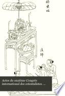 Actes du onzième Congrès international des orientalistes. Paris--1897 ...: section: Langues et archéologie de l'Extrême-Orient