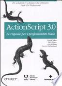 Actionscript 3.0. Le risposte per i professionisti Flash