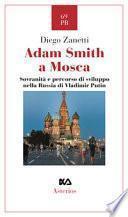 Adam Smith a Mosca. Sovranità e percorso di sviluppo nella Russia di Vladimir Putin
