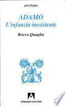 Adamo L'infanzia inesistente